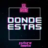 XXL Irione & Future Beats - Donde Estas - Single